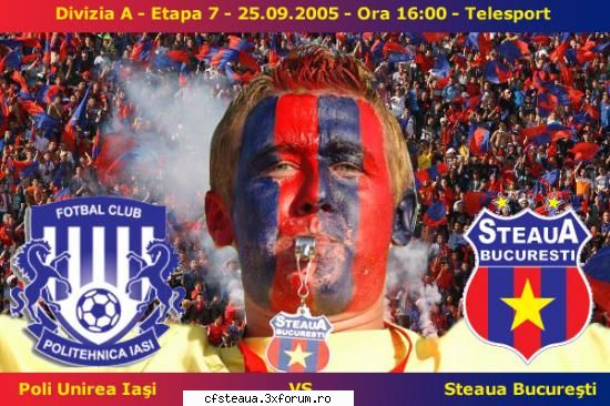 . etapa 7: poli unirea iasi - steaua bucuresti